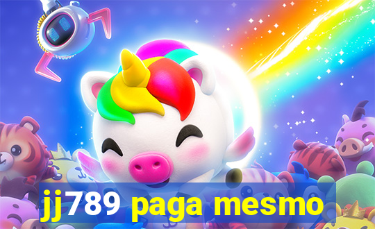 jj789 paga mesmo